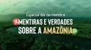 QUIZ: Teste seus conhecimentos e descubra o que é mentira sobre a Amazônia