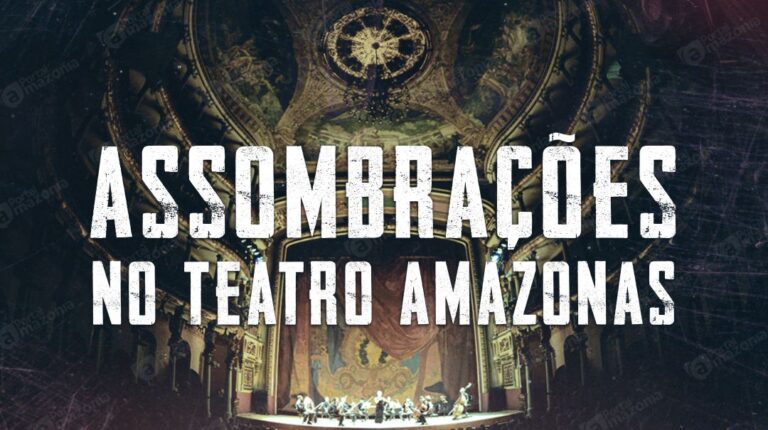 Assombrações no Teatro Amazonas: 4 relatos enigmáticos