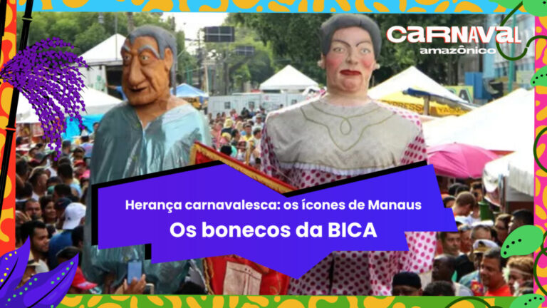Bonecos da BICA: uma história de tradições e influências carnavalescas em Manaus