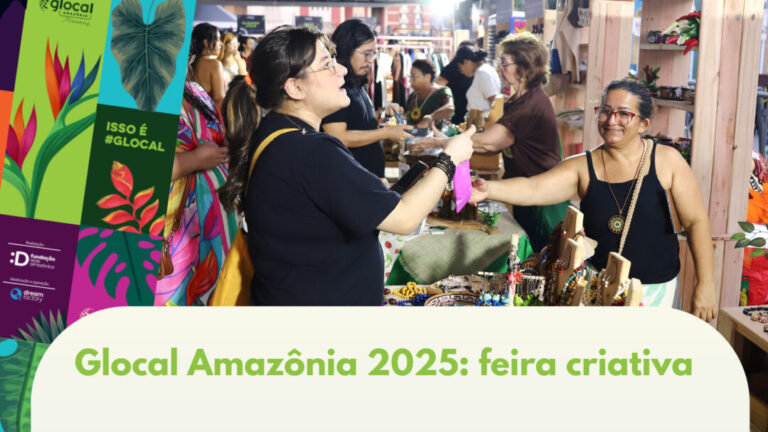 Feira criativa encanta visitantes da Glocal Amazônia 2025 em Manaus