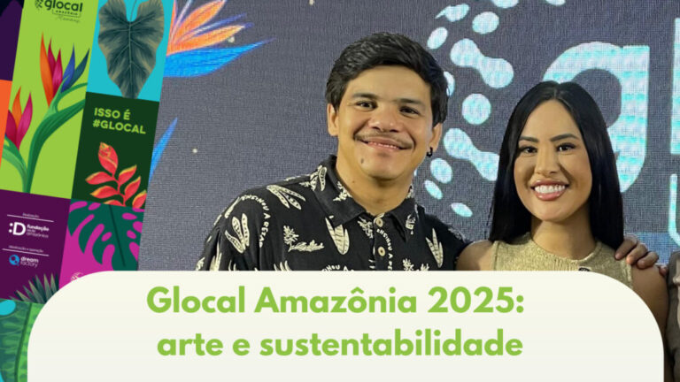 Isabelle Nogueira e Adanilo: Glocal Amazônia também é oportunidade para unir arte e sustentabilidade