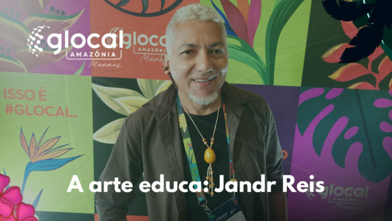Série Glocal Amazônia 2025: Jandr Reis acredita que arte pode mudar olhar sobre futuro da Amazônia