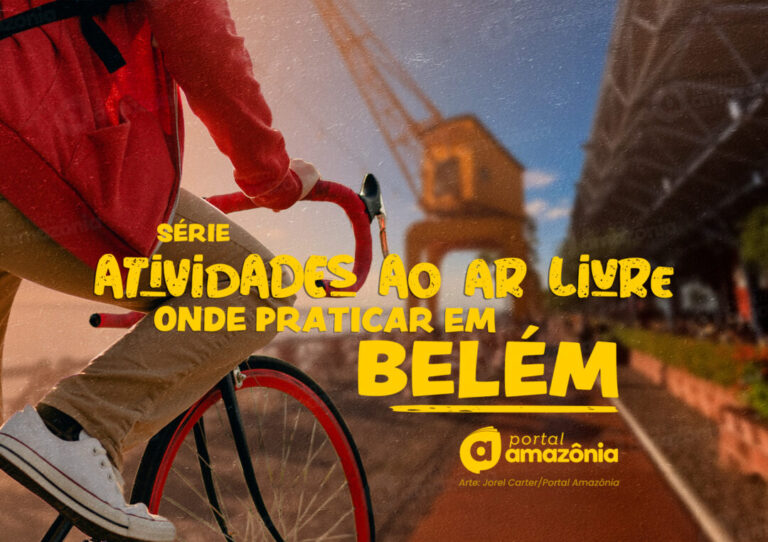 #Série – Atividades ao ar livre: 7 lugares para fazer atividade física em Belém