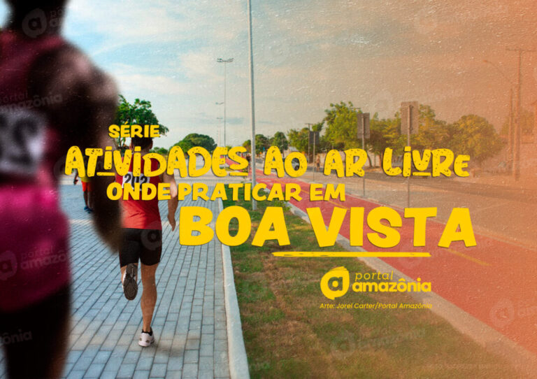 #Série – Atividades ao ar livre: 5 lugares para fazer atividade física em Boa Vista
