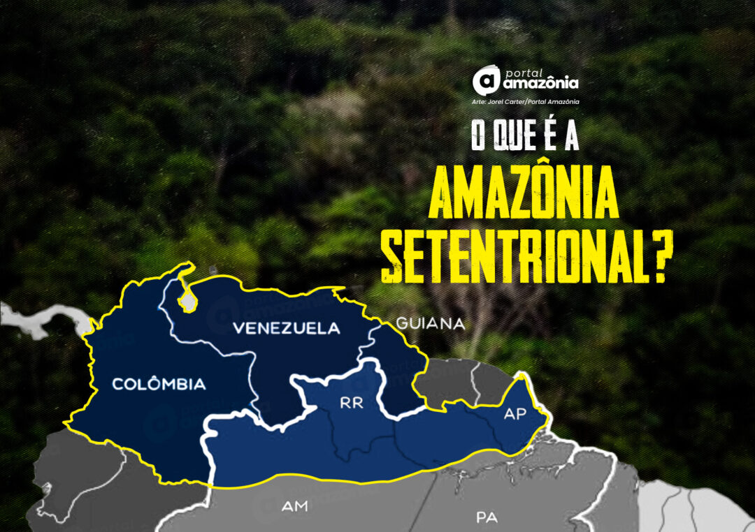 O que é a Amazônia Setentrional?