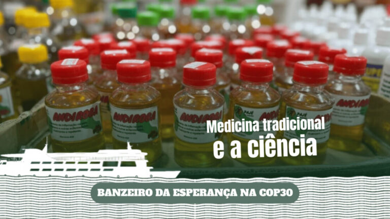 Banzeiro da Esperança na COP30: Encontro entre ciência e medicina ancestral é necessária para proteger conhecimento tradicional
