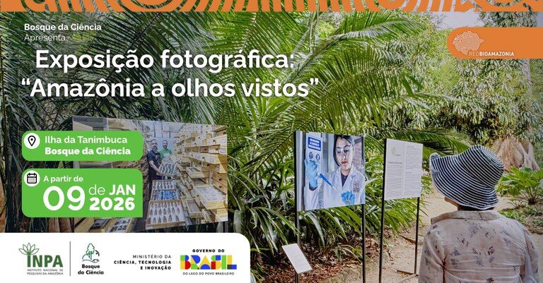 Bosque da Ciência abre programação de 2026 com exposição fotográfica sobre a Amazônia