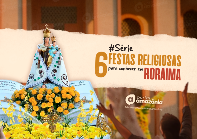 #Série – 6 festas religiosas para conhecer em Roraima