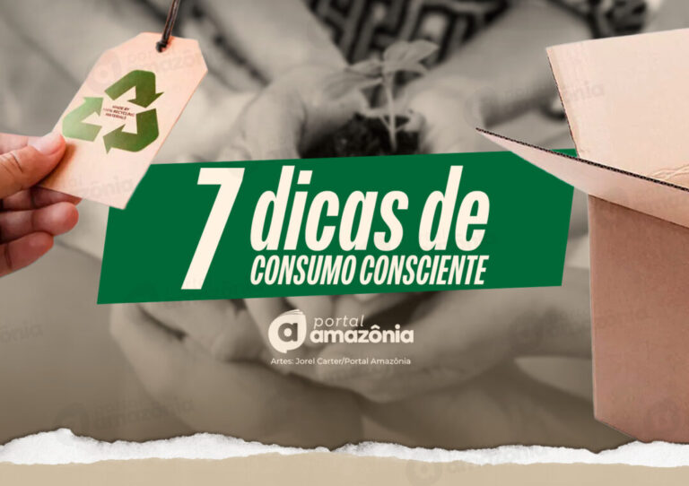 Sete dicas de consumo consciente para evitar desperdício e preservar o meio ambiente