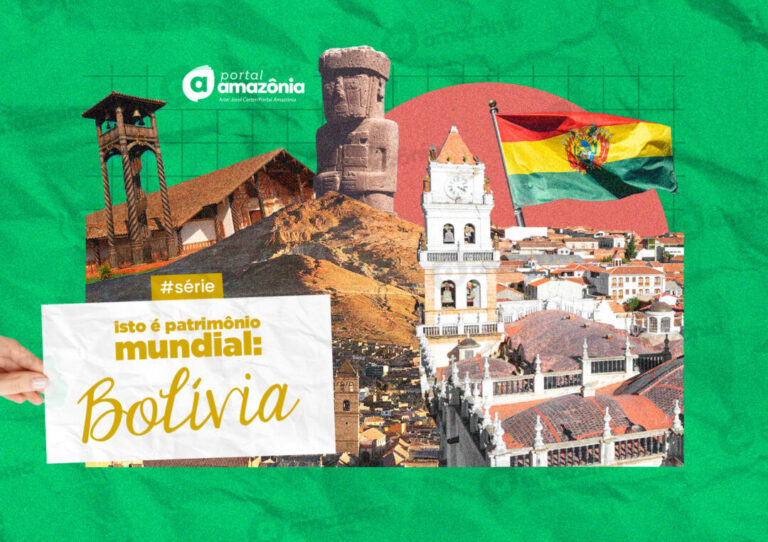 #Série – Isso é Patrimônio Mundial: Bolívia
