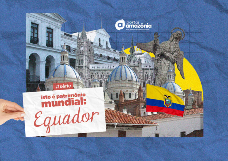 #Série – Isso é Patrimônio Mundial: Equador