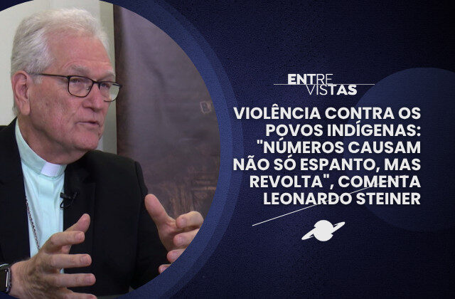 Violência contra os povos indígenas: “números causam não só espanto, mas revolta”, comenta Leonardo Steiner