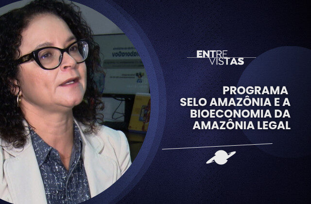 Programa Entrevistas levanta debate sobre a implementação do Programa Selo Amazônia