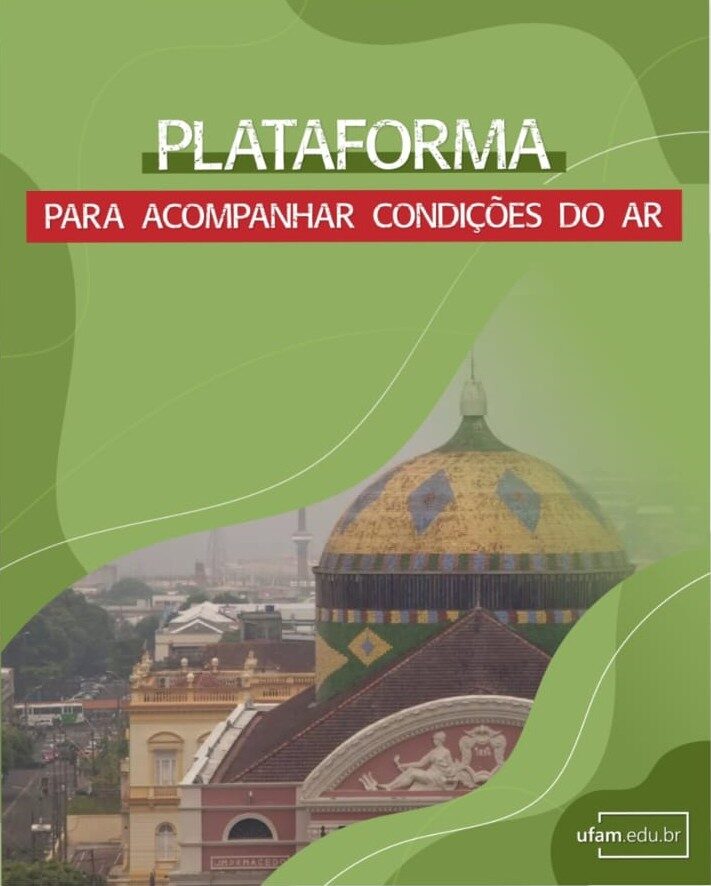 Ufam cria plataforma para acompanhar condições do ar e apoiar ações institucionais durante estiagem