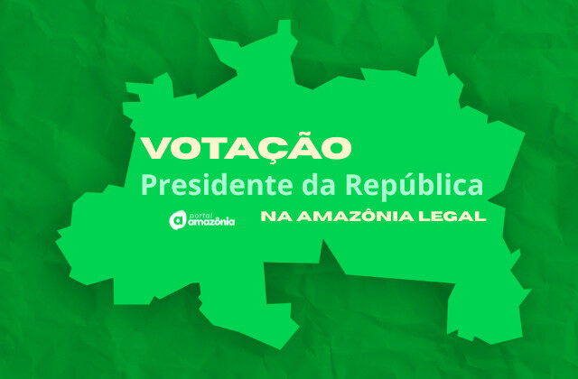 Eleições 2026: confira como foi a votação para presidente da República na Amazônia Legal